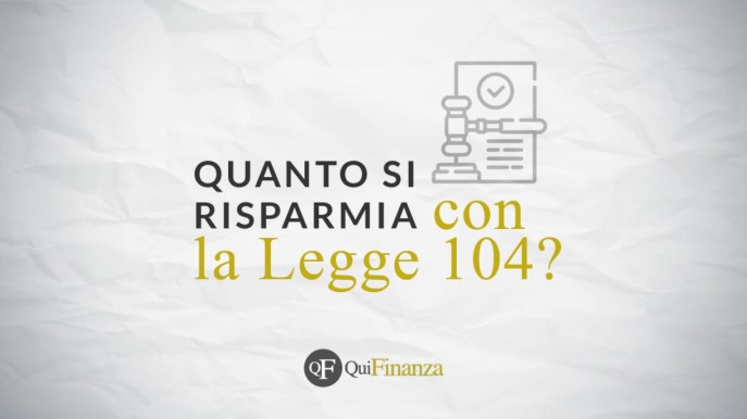 Legge 104, tutte le agevolazioni e quanto si risparmia