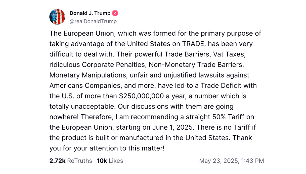 Post di Truth di Donald Trump in cui annuncia i dazi al 50% contro l'Unione Europea